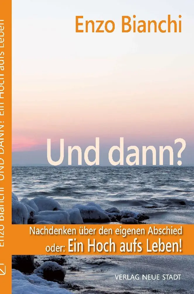 Cover: 9783734613210 | Und dann? | Enzo Bianchi | Buch | 144 S. | Deutsch | 2023 | Neue Stadt