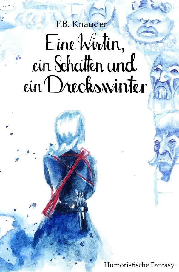 Cover: 9783752983210 | Eine Wirtin, ein Schatten und ein Dreckswinter | F.B. Knauder | Buch