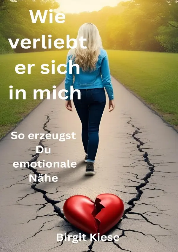 Cover: 9783819093210 | Wie verliebt er sich in mich - So erzeugst Du emotionale Nähe | Kiese