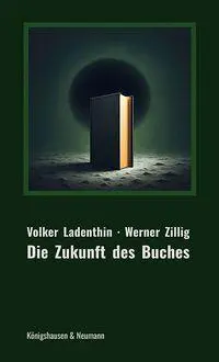 Cover: 9783826093210 | Die Zukunft des Buches | Volker Ladenthin (u. a.) | Taschenbuch | 2025
