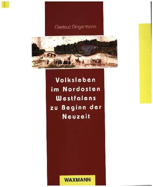 Cover: 9783893253210 | Volksleben im Nordosten Westfalens zu Beginn der Neuzeit | Angermann