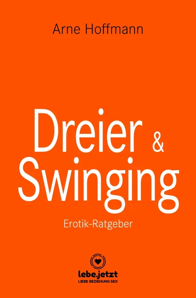 Cover: 9783964773210 | Dreier &amp; Swinging Erotischer Ratgeber | Erotischer Ratgeber | Hoffmann
