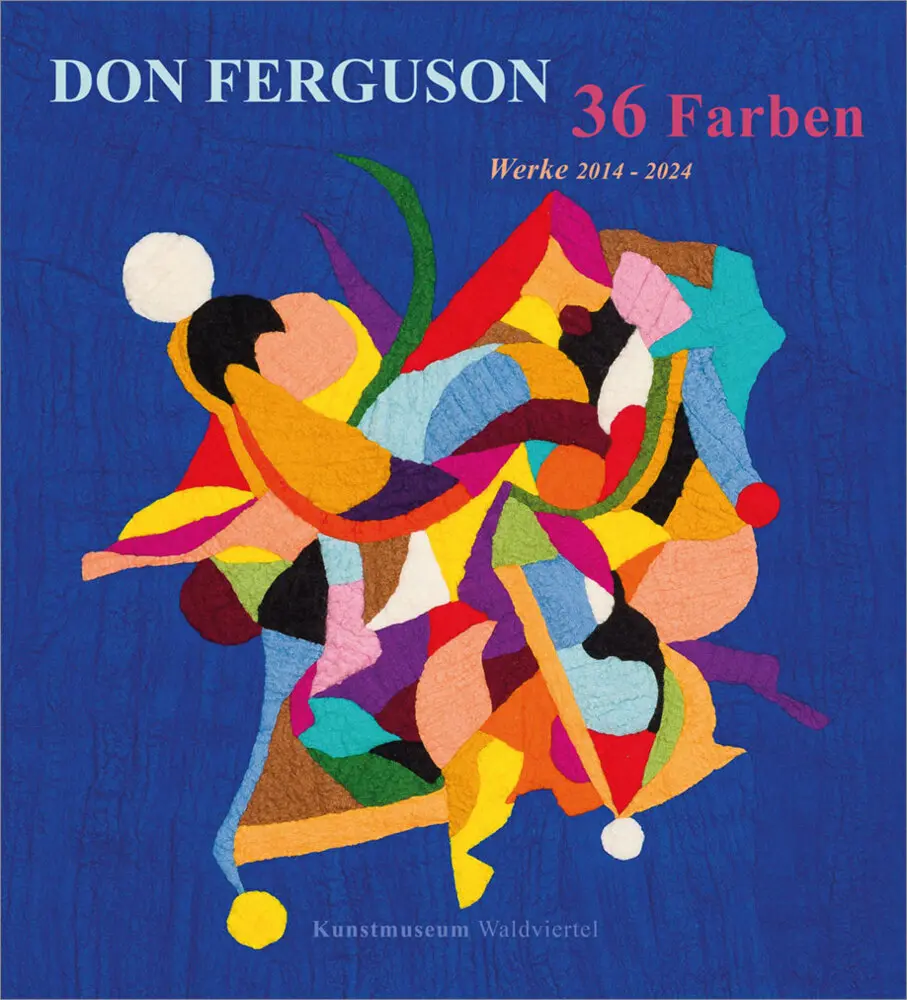 Cover: 9783991263210 | Don Ferguson - 36 Farben | Kunstmuseum Waldviertel (u. a.) | Buch