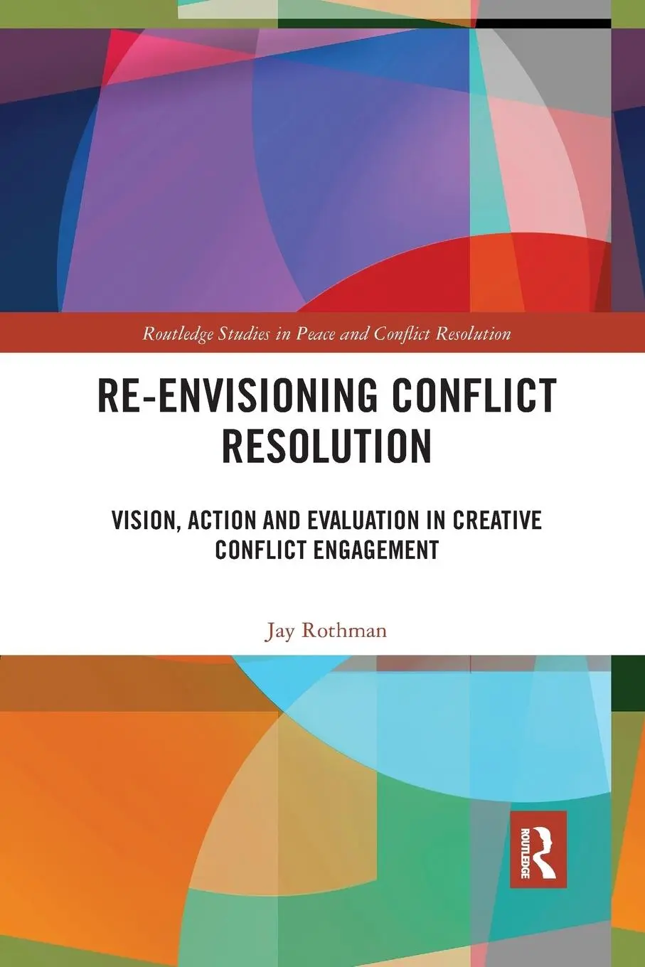 Cover: 9780367233310 | Re-Envisioning Conflict Resolution | Jay Rothman | Taschenbuch | 2019