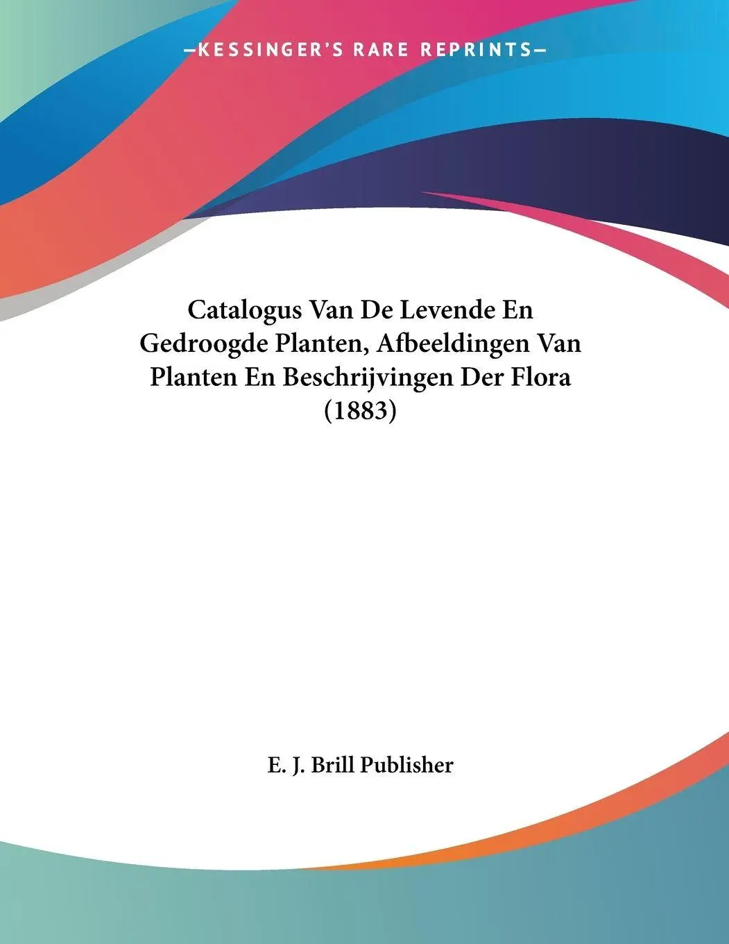 Cover: 9781160053310 | Catalogus Van De Levende En Gedroogde Planten, Afbeeldingen Van...