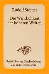Cover: 9783727463310 | Die Wirklichkeit der höheren Welten | Rudolf Steiner | Taschenbuch