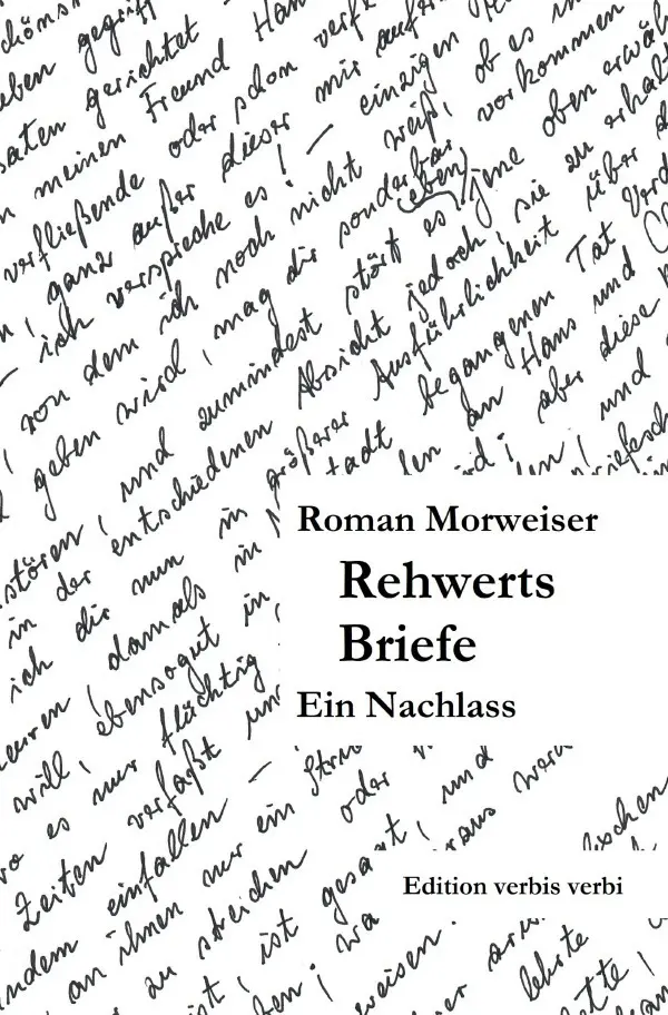Cover: 9783759833310 | Rehwerts Briefe | Ein Nachlass. DE | Roman Morweiser | Taschenbuch