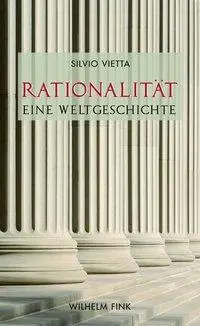 Cover: 9783770553310 | Rationalität - Eine Weltgeschichte | Silvio Vietta | Buch | 412 S.