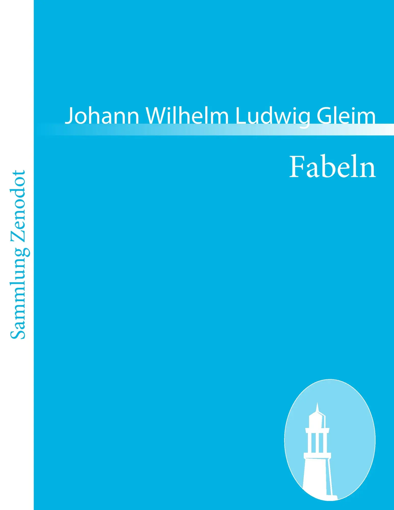 Cover: 9783843053310 | Fabeln | Johann Wilhelm Ludwig Gleim | Taschenbuch | 96 S. | Deutsch