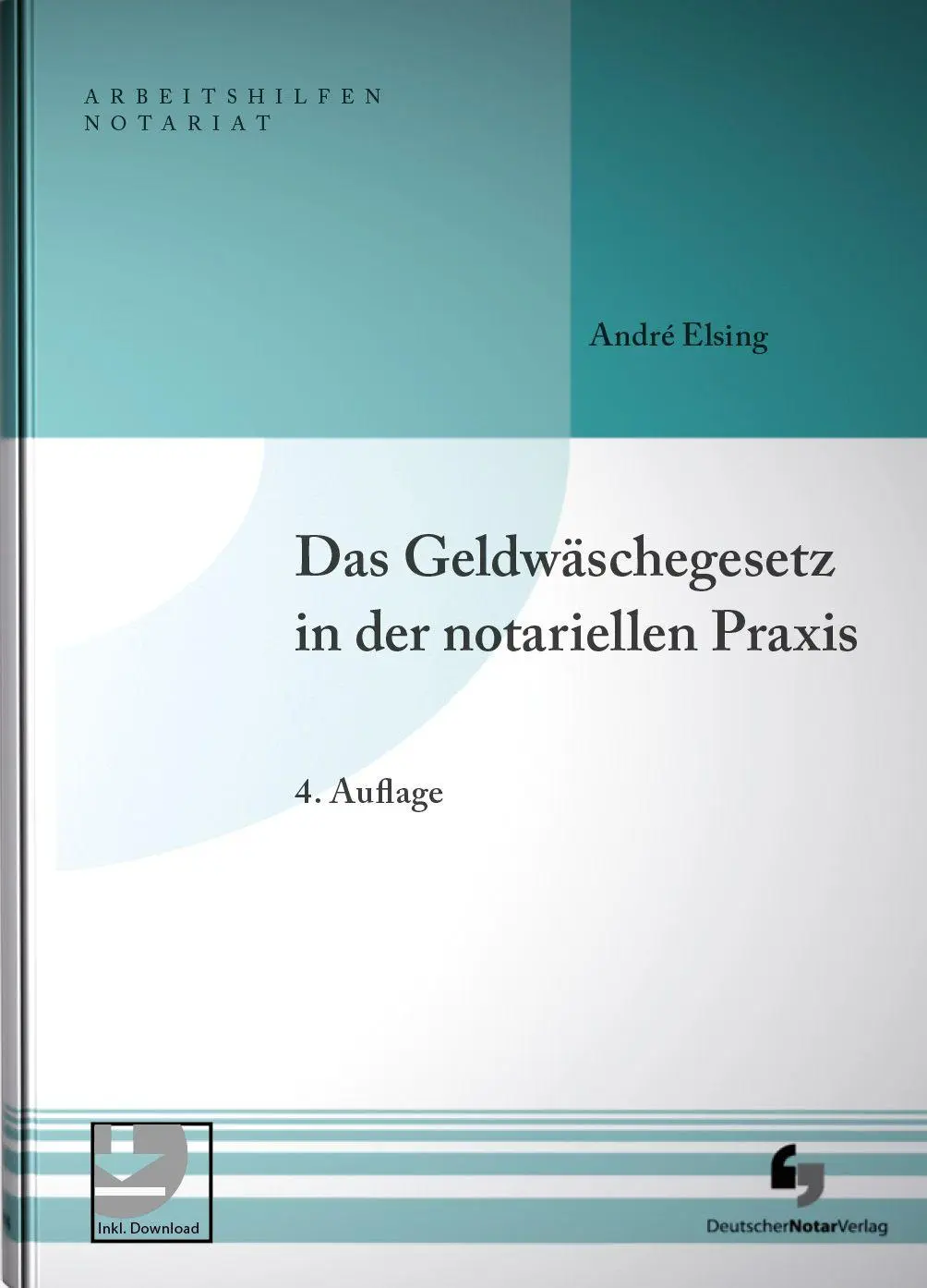 Cover: 9783956463310 | Das Geldwäschegesetz in der notariellen Praxis | André Elsing | Buch