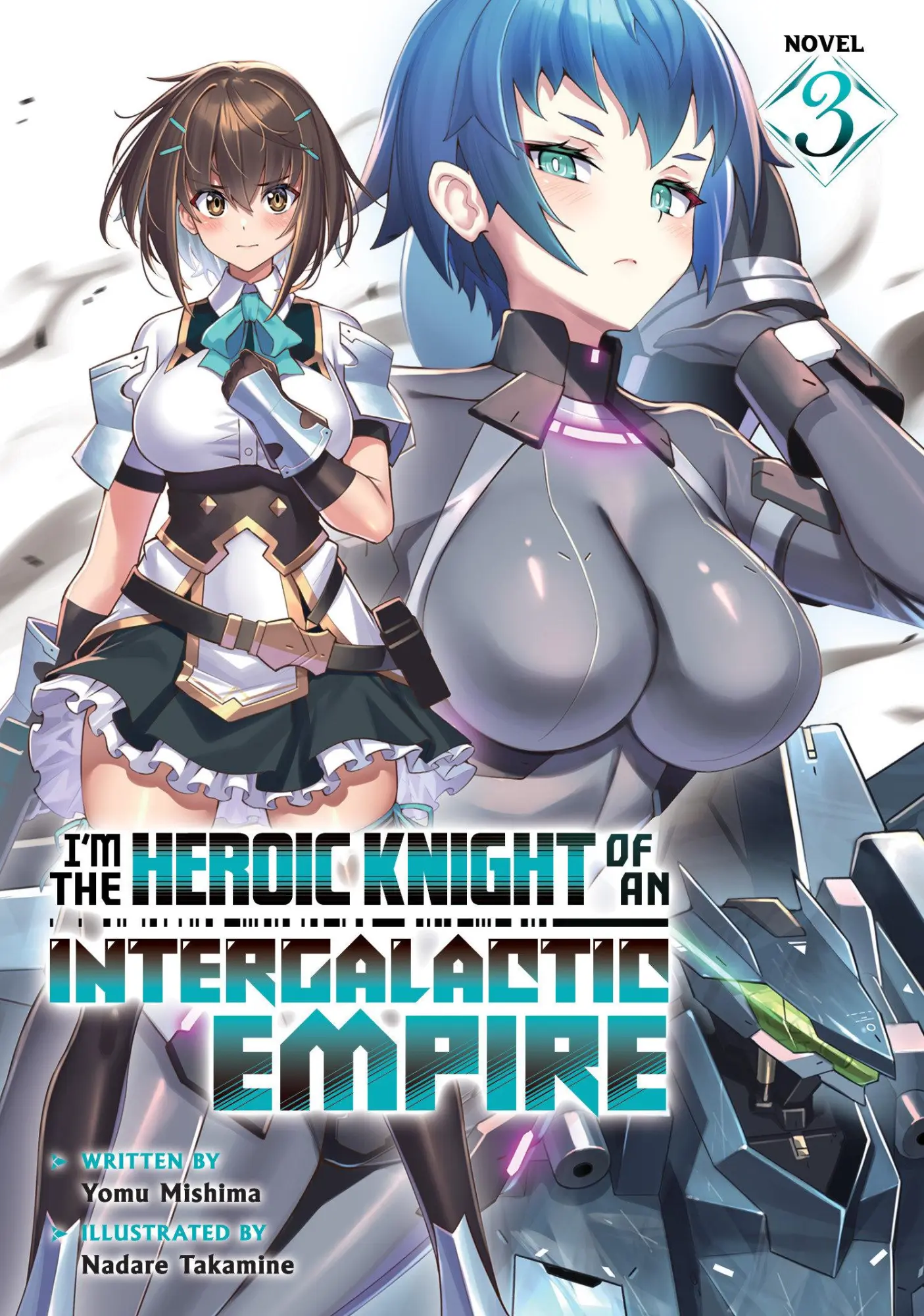 Cover: 9798893733310 | I'm the Heroic Knight of an Intergalactic Empire! (Light Novel) Vol. 3