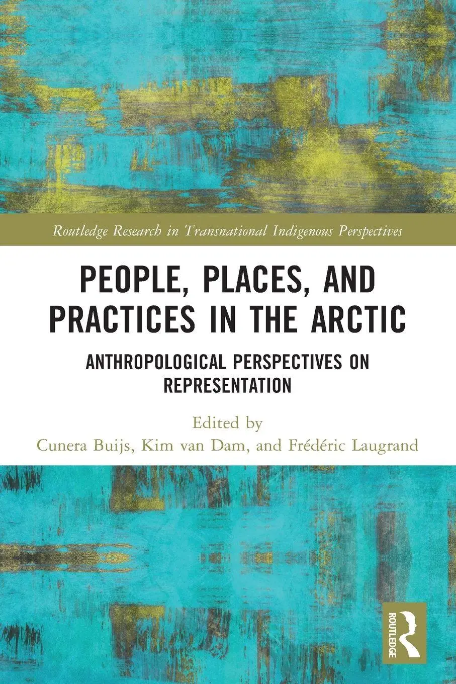 Cover: 9781032263410 | People, Places, and Practices in the Arctic | Cunera Buijs (u. a.)