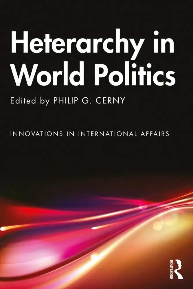 Cover: 9781032403410 | Heterarchy in World Politics | Philip G. Cerny | Taschenbuch | 2022