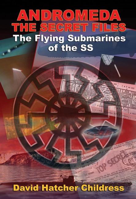 Cover: 9781948803410 | Andromeda: The Secret Files | The Flying Submarines of the SS | Buch