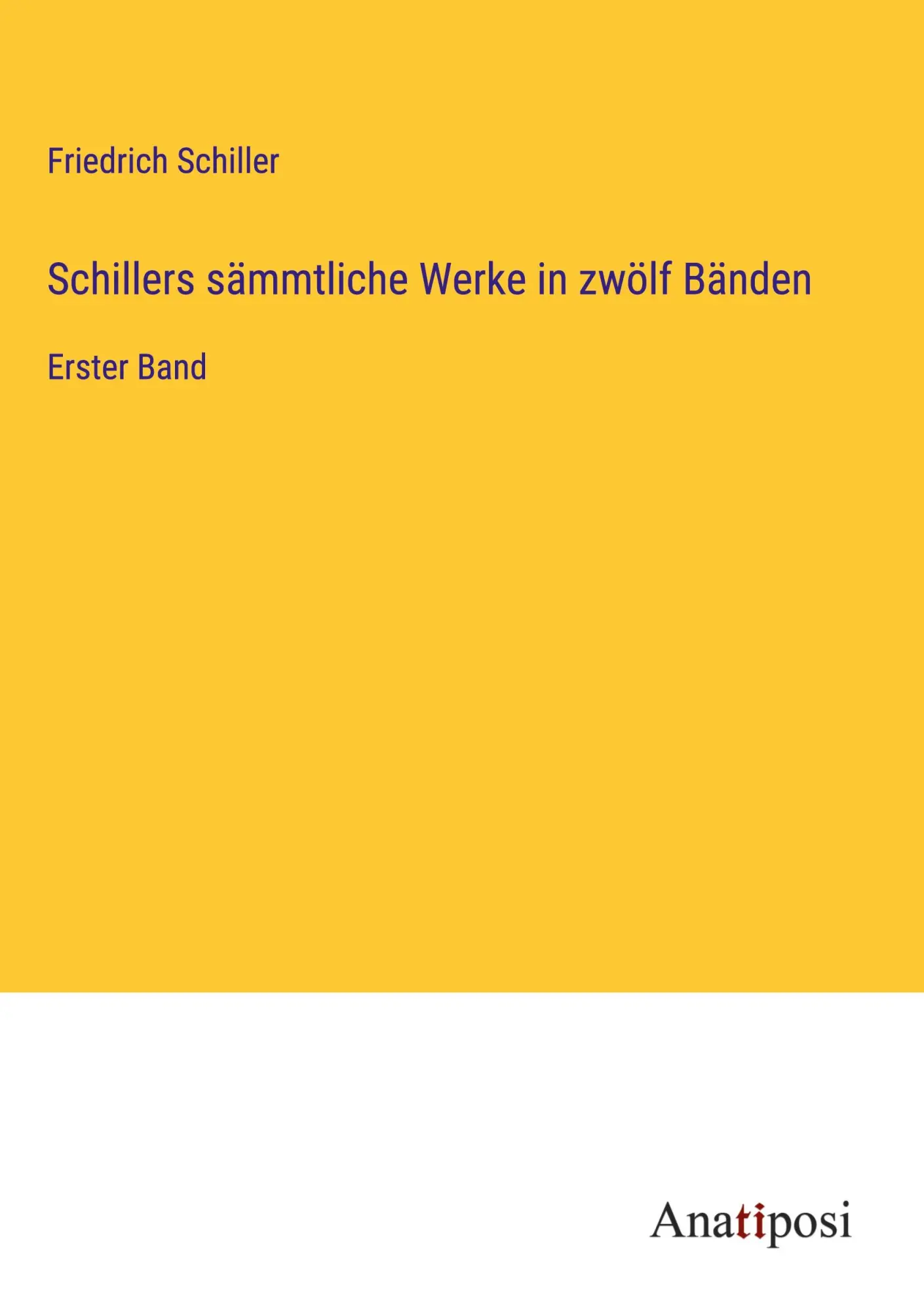 Cover: 9783382603410 | Schillers sämmtliche Werke in zwölf Bänden | Erster Band | Schiller