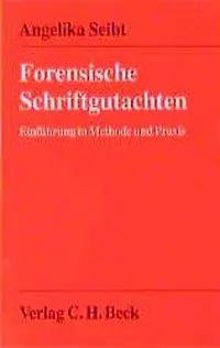 Cover: 9783406453410 | Forensische Schriftgutachten | Angelika Seibt | Taschenbuch | X | 1999