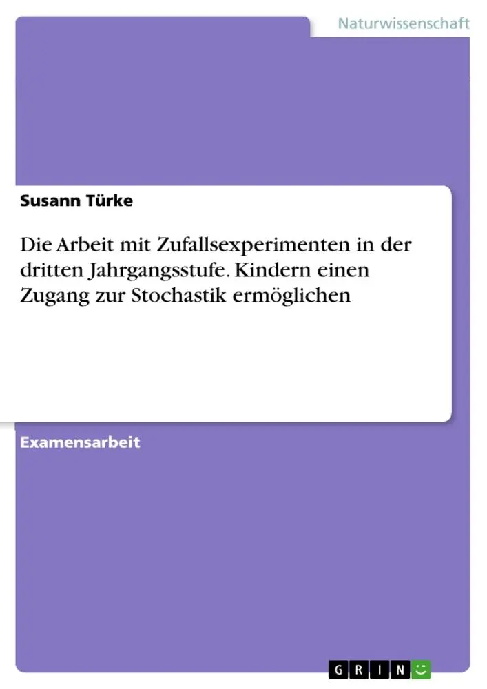 Cover: 9783668813410 | Die Arbeit mit Zufallsexperimenten in der dritten Jahrgangsstufe....