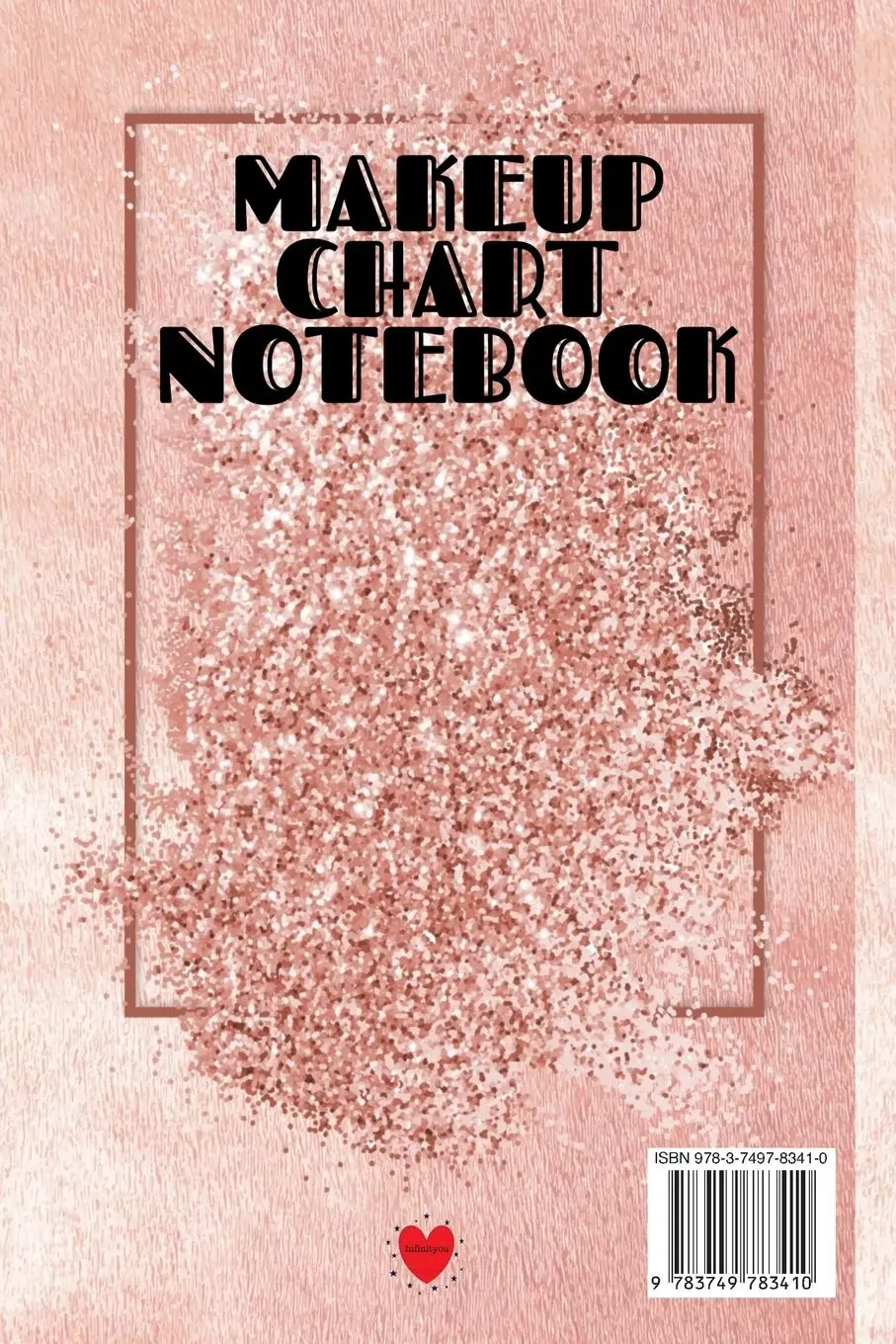 Rückseite: 9783749783410 | Makeup Chart Notebook | Blush Beautiful | Taschenbuch | Englisch