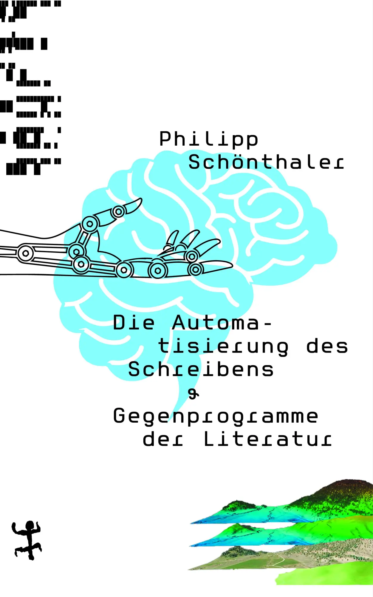 Cover: 9783751803410 | Die Automatisierung des Schreibens | &amp; Gegenprogramme der Literatur