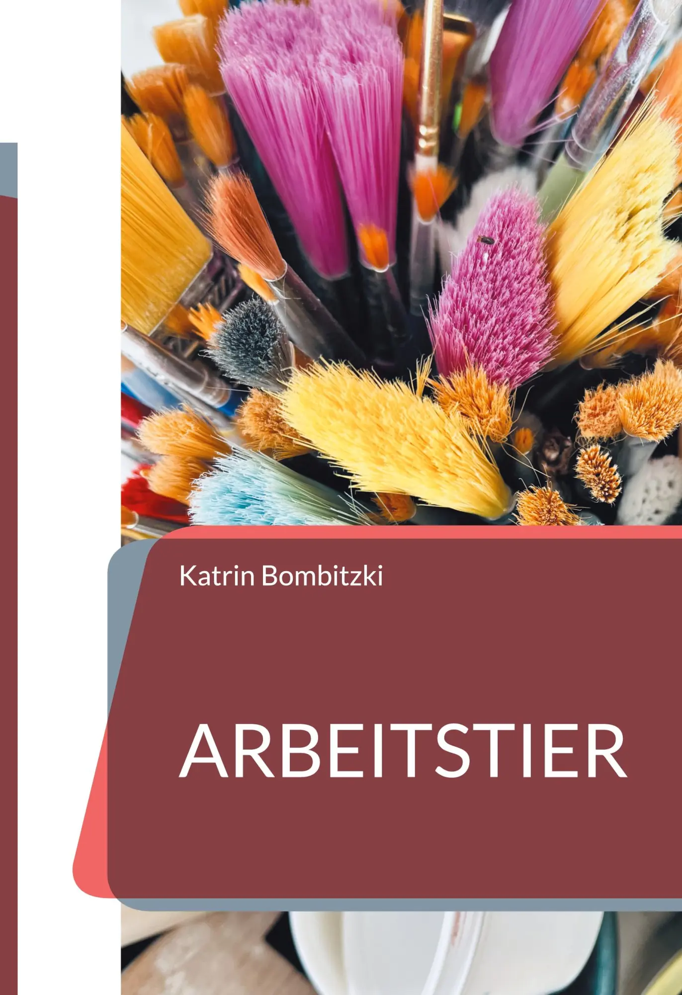 Cover: 9783819213410 | Arbeitstier | Wo sind die helfenden Hände? | Katrin Bombitzki | Buch