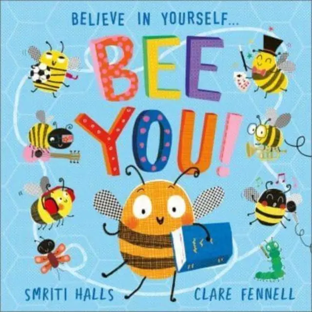 Cover: 9781839133510 | Bee You! | Believe in Yourself | Smriti Halls | Buch | 28 S. | 2024