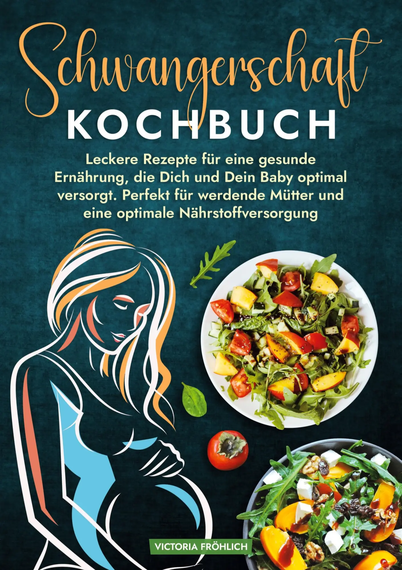 Cover: 9783759293510 | Schwangerschaft Kochbuch | Victoria Fröhlich | Taschenbuch | 188 S.