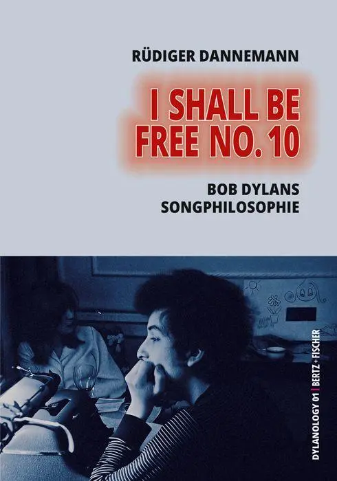 Cover: 9783865053510 | I Shall Be Free No. 10 | Bob Dylans Songphilosophie | Dannemann | Buch