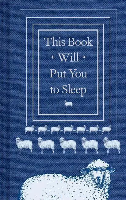 Cover: 9781452173610 | This Book Will Put You to Sleep | Chronicle Books (u. a.) | Buch