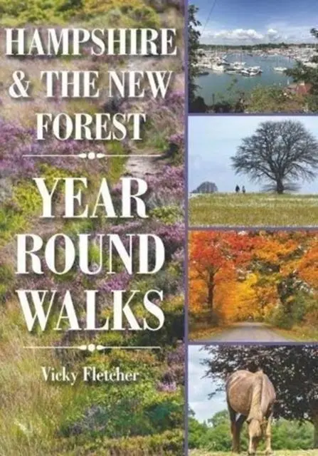 Cover: 9781846743610 | Hampshire &amp; The New Forest Year Round Walks | Vicky Fletcher | Buch