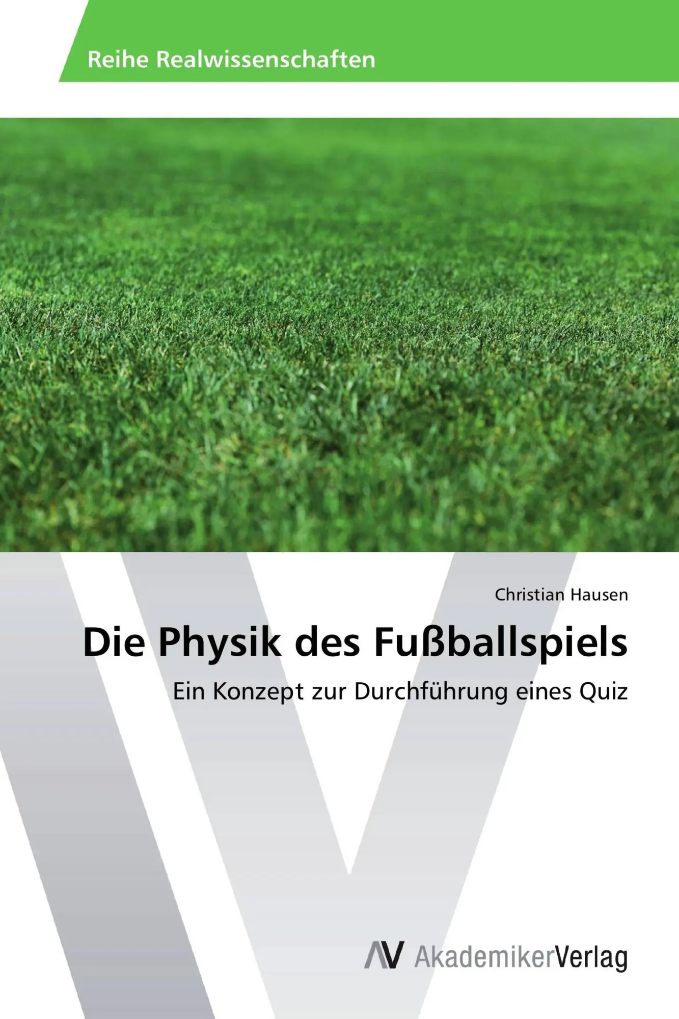 Cover: 9783639633610 | Die Physik des Fußballspiels | Ein Konzept zur Durchführung eines Quiz