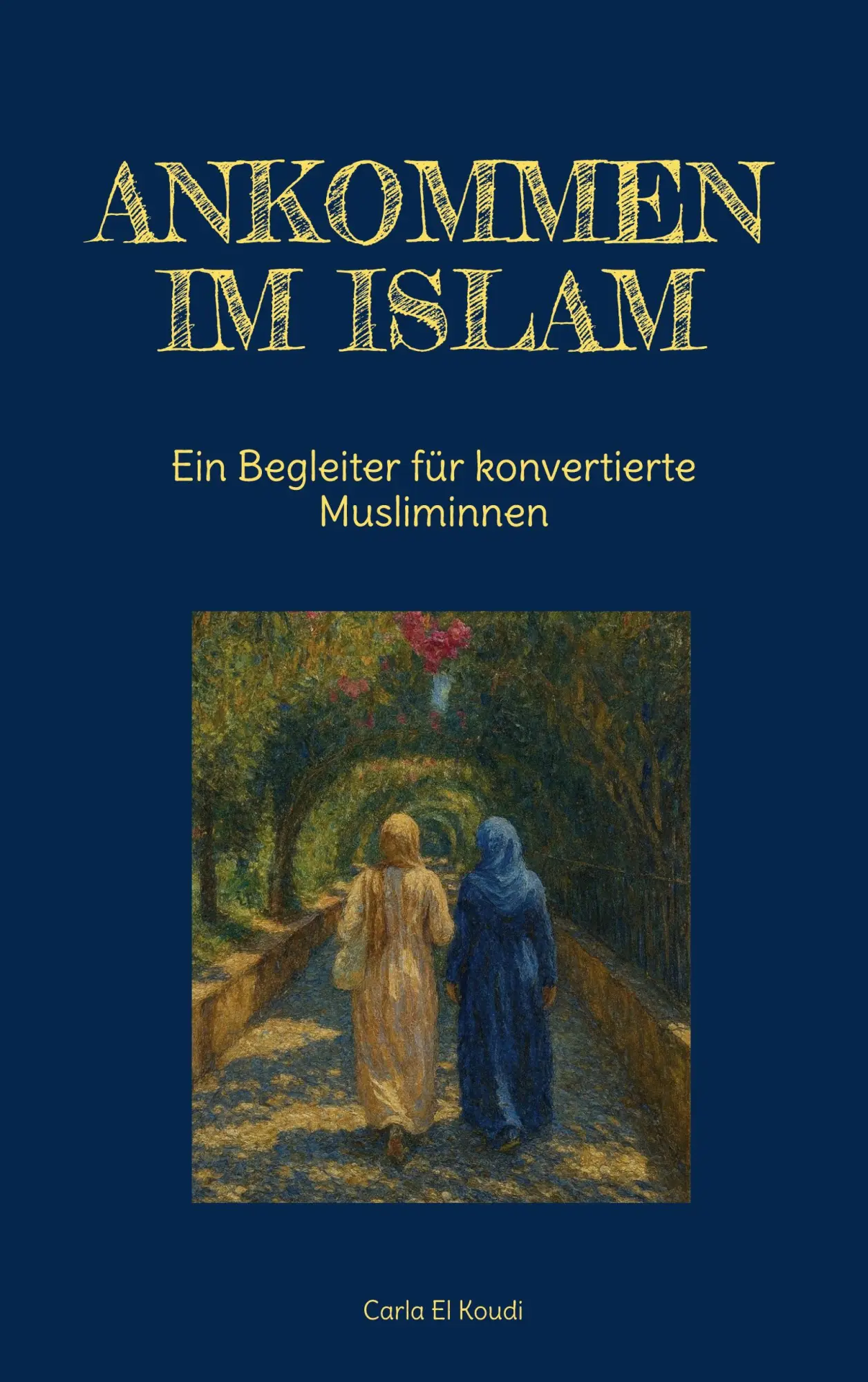 Cover: 9783695143610 | Ankommen im Islam | Ein Begleiter für konvertierte Musliminnen | Koudi