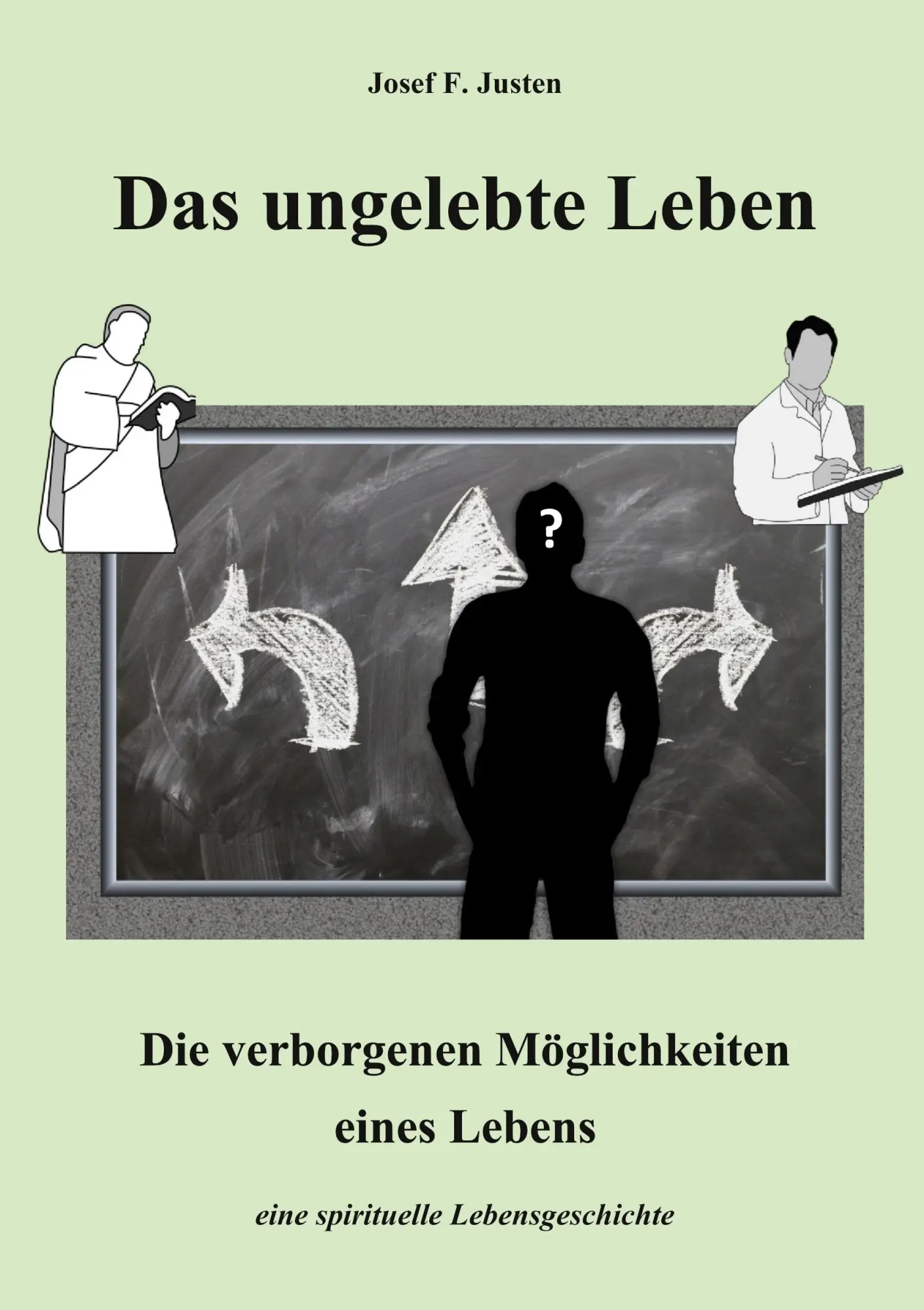 Cover: 9783696373610 | Das ungelebte Leben | Josef F. Justen | Taschenbuch | 176 S. | Deutsch