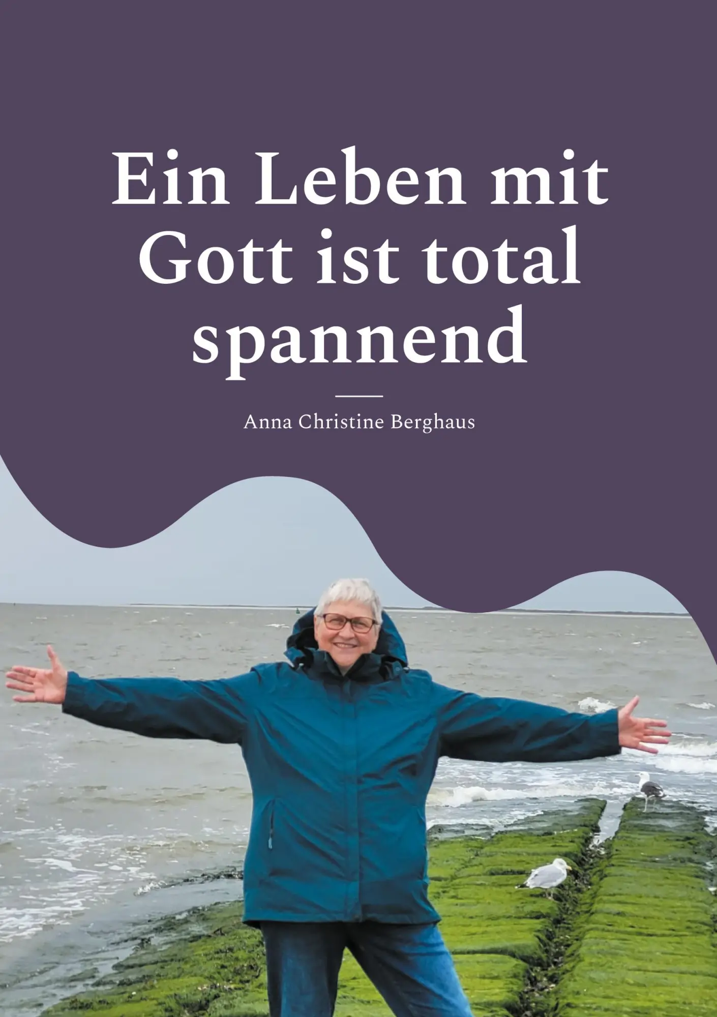 Cover: 9783759733610 | Ein Leben mit Gott ist total spannend | Wie alles begann | Berghaus