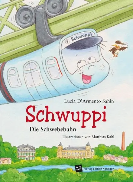Cover: 9783939843610 | Schwuppi | Die Schwebebahn | Lucia D'Armento Sahin | Buch | 68 S.