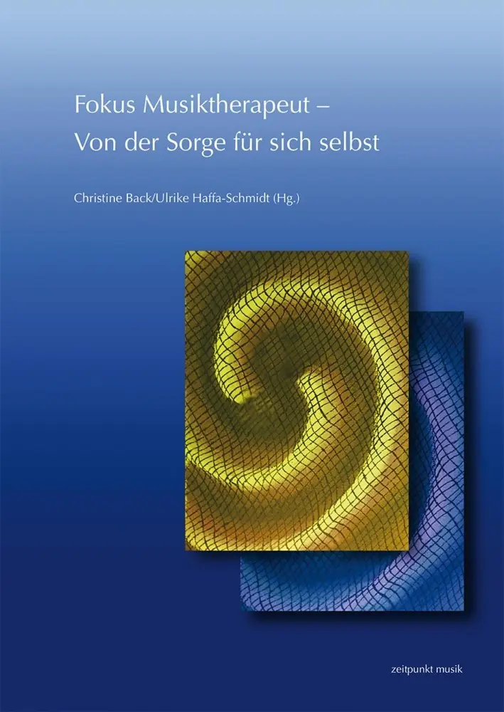 Cover: 9783954903610 | Fokus Musiktherapeut - Von der Sorge für sich selbst | Back (u. a.)