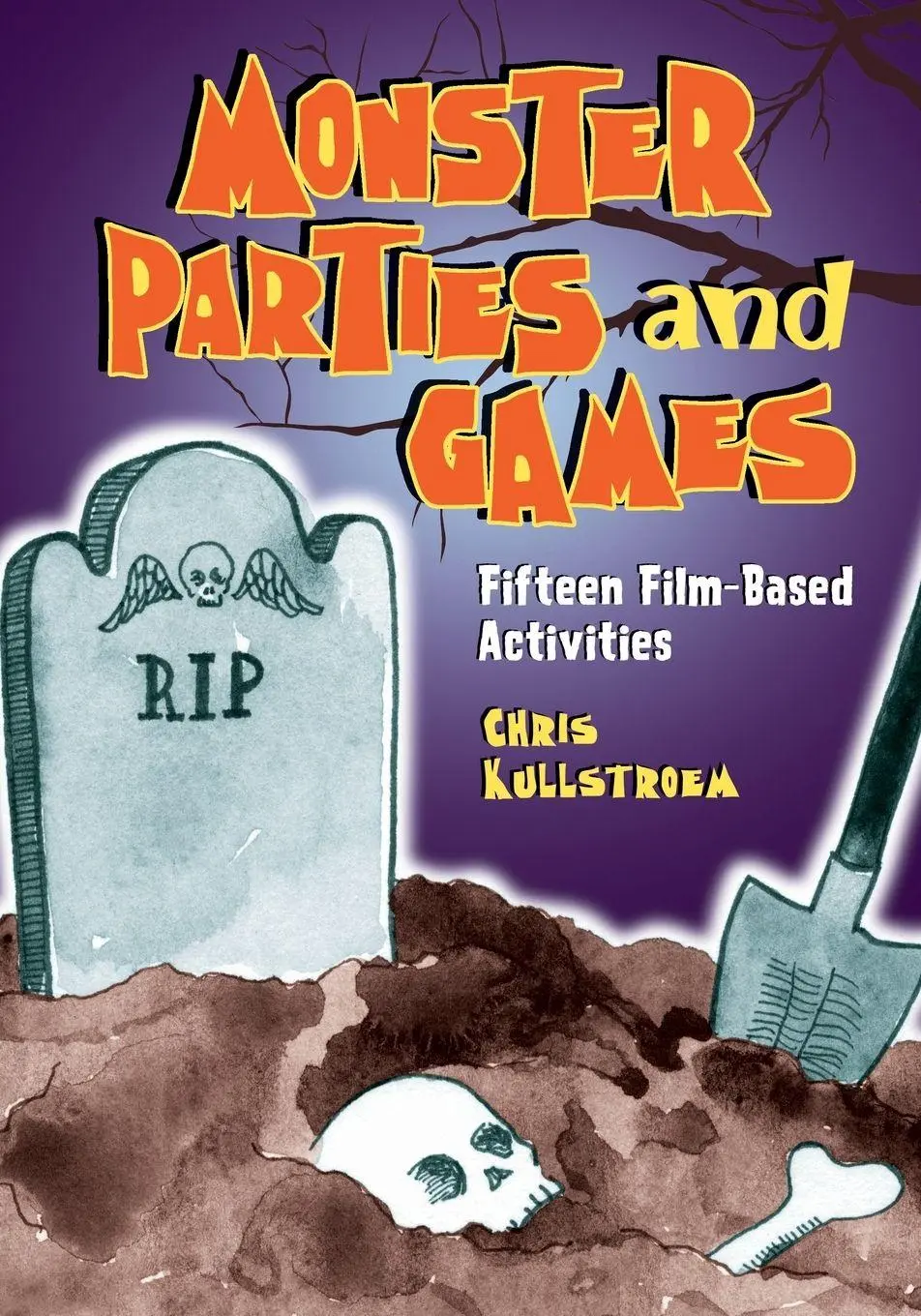 Cover: 9780786443710 | Monster Parties and Games | Fifteen Film-Based Activities | Kullstroem