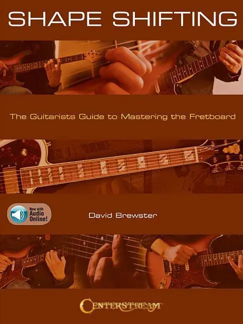 Cover: 9781574243710 | Shape Shifting: The Guitarist's Guide to Mastering the Fretboard...