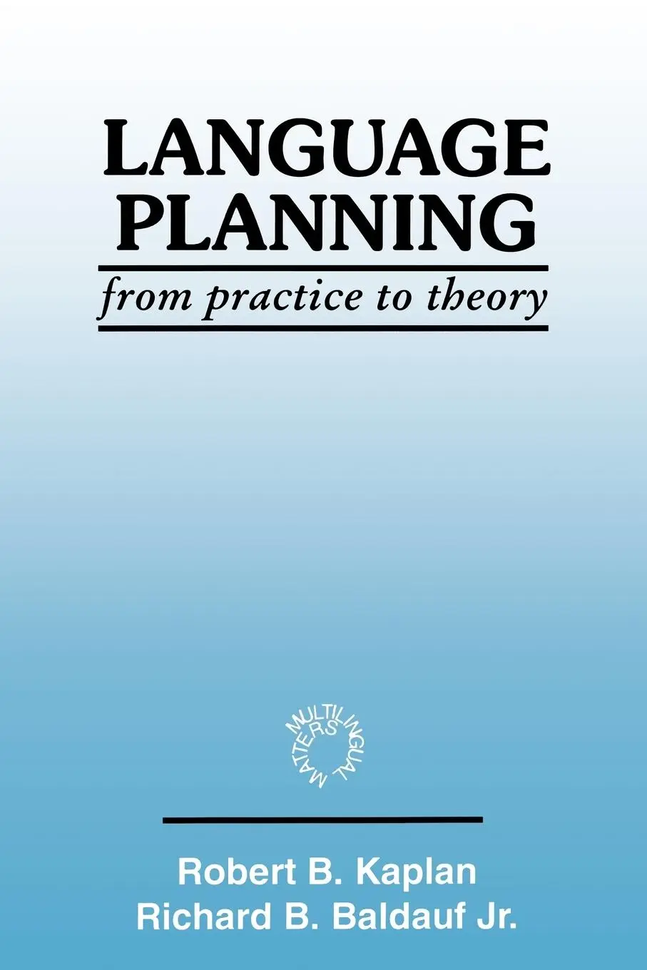 Cover: 9781853593710 | Language Planning | From Practice to Theory | Robert B Kaplan (u. a.)
