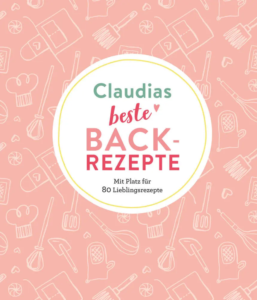 Cover: 9783625213710 | Claudias beste Backrezepte | Taschenbuch | Deutsch | Naumann &amp; Göbel