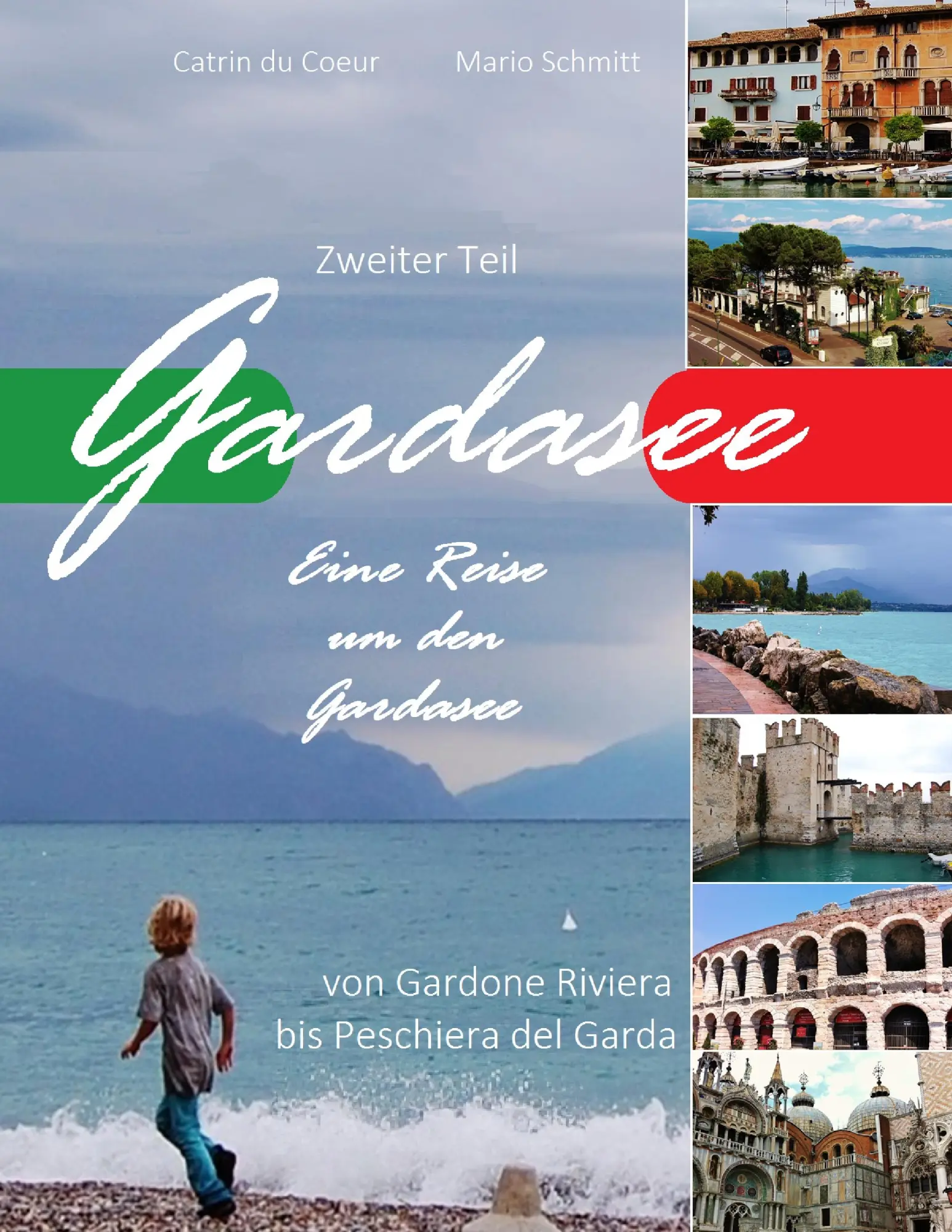 Cover: 9783743193710 | Gardasee, Eine Reise um den Gardasee, zweiter Teil | Catrin Du Coeur