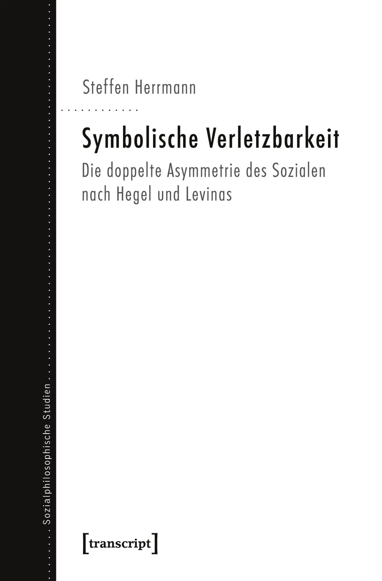 Cover: 9783837623710 | Symbolische Verletzbarkeit | Steffen Kitty Herrmann | Taschenbuch