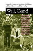 Cover: 9783854763710 | Well, Come! | Teresa Arrieta (u. a.) | Buch | 180 S., 20 Illustr.