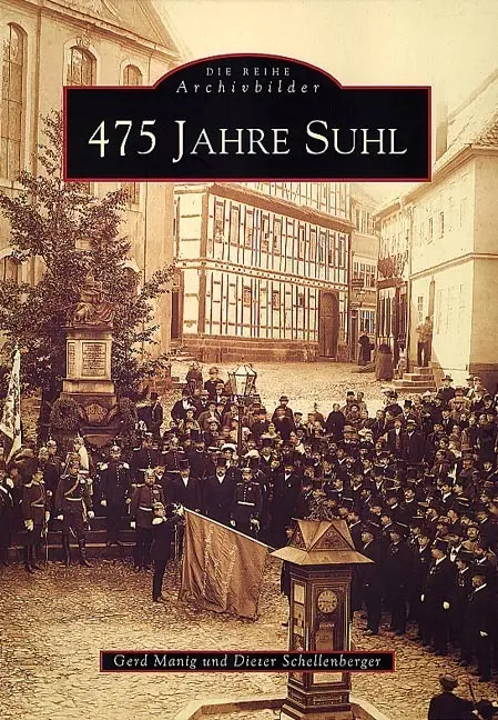 Cover: 9783897023710 | 475 Jahre Suhl | Gerd Manig | Taschenbuch | Paperback | 128 S. | 2020