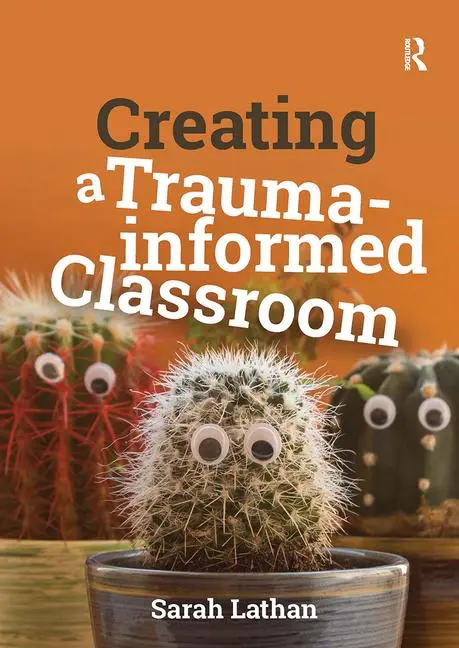 Cover: 9781915713810 | Creating a Trauma-informed Classroom | Sarah Lathan | Taschenbuch