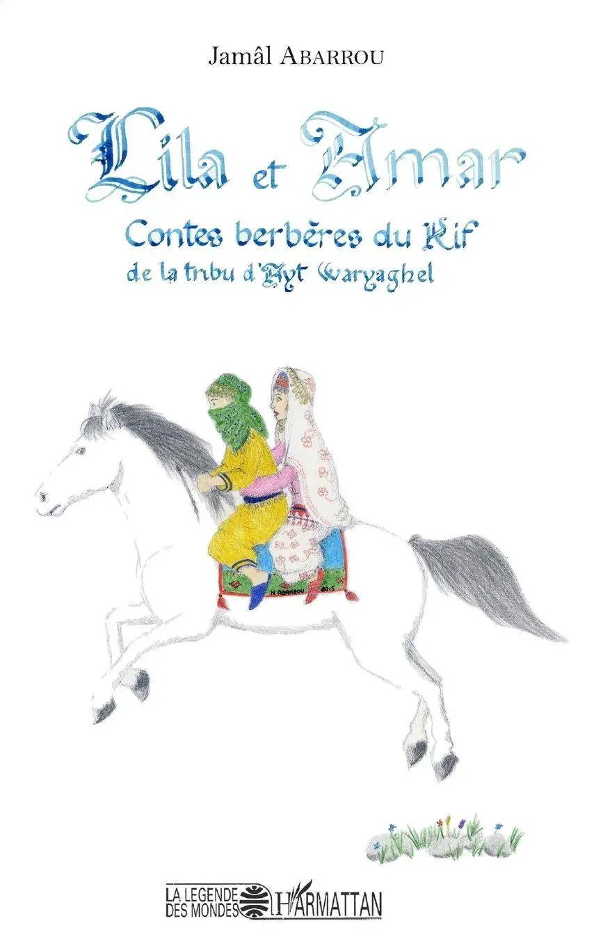 Cover: 9782343153810 | Lila et Amar | Contes berbères du Rif de la tribu d'Ayt Waryagher