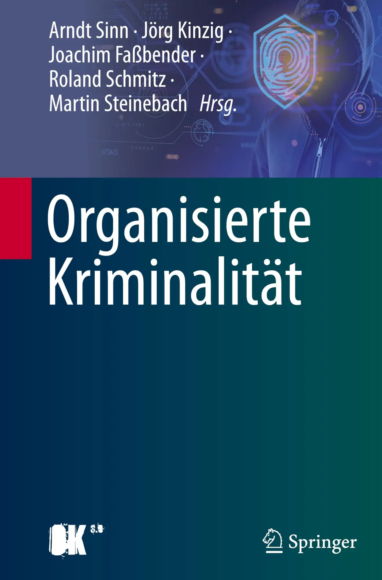 Cover: 9783662693810 | Organisierte Kriminalität | Arndt Sinn (u. a.) | Buch | viii | Deutsch