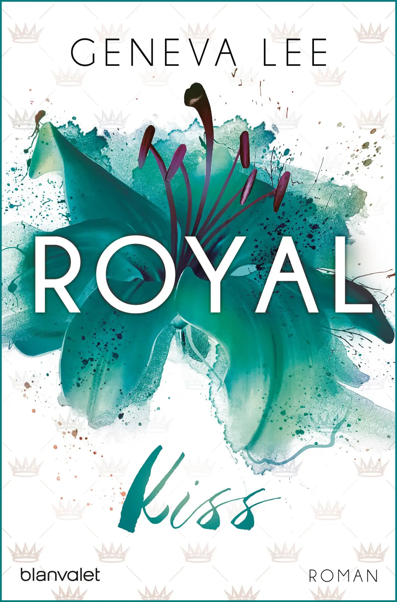 Cover: 9783734103810 | Royal Kiss | Geneva Lee | Taschenbuch | Die Royals-Saga | 320 S.