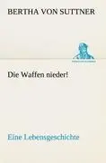 Cover: 9783842493810 | Die Waffen nieder! | Eine Lebensgeschichte | Bertha Von Suttner | Buch