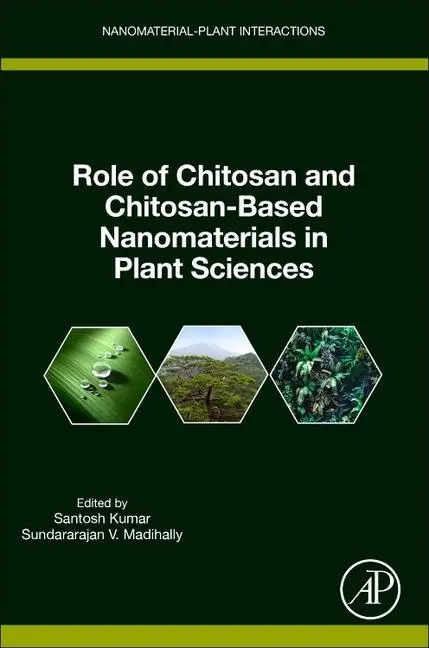 Cover: 9780323853910 | Role of Chitosan and Chitosan-Based Nanomaterials in Plant Sciences