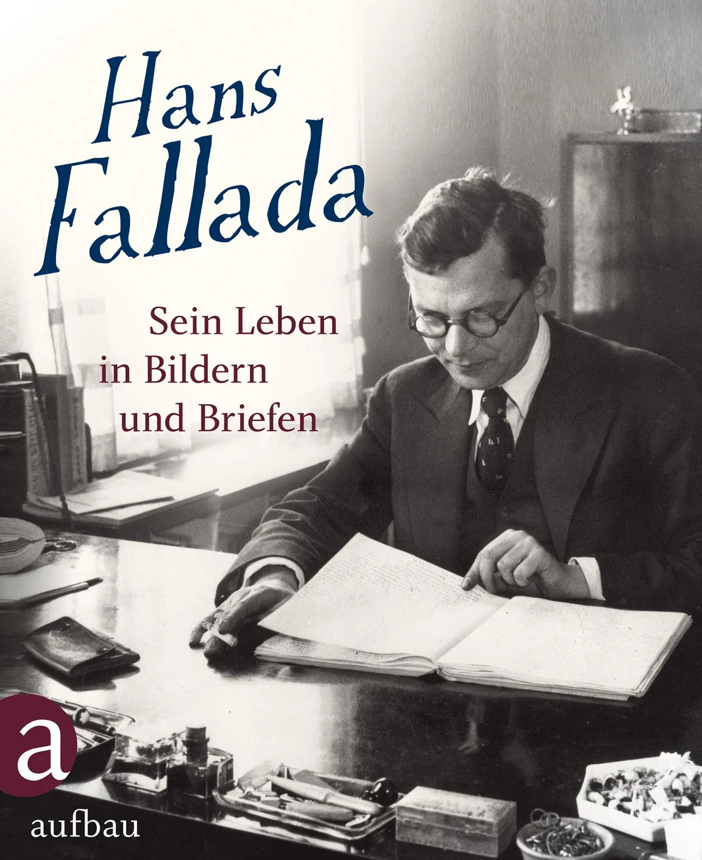 Cover: 9783351033910 | Hans Fallada: Sein Leben in Bildern und Briefen | Buch | 272 S. | 2012